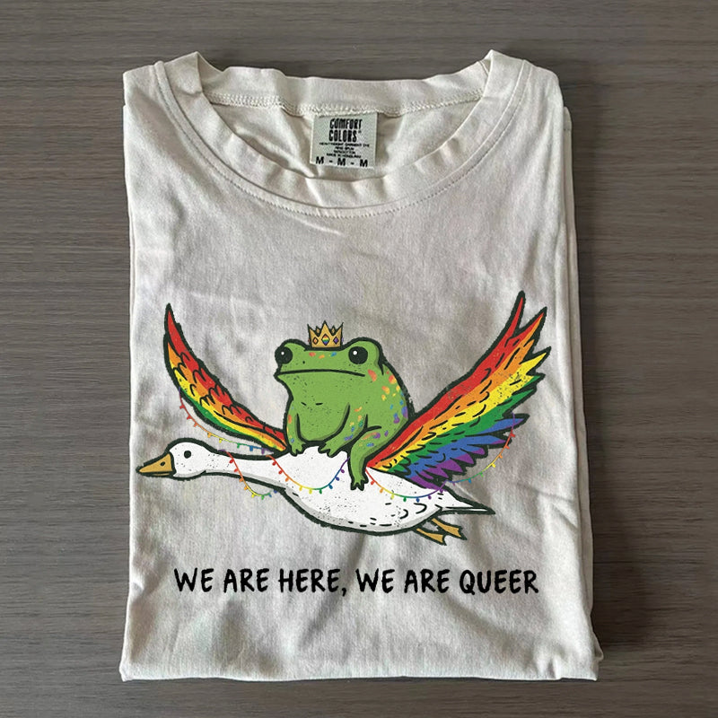 We are here, we are queer Funny Frog and Goose lgbtq+ Pride T-shirt