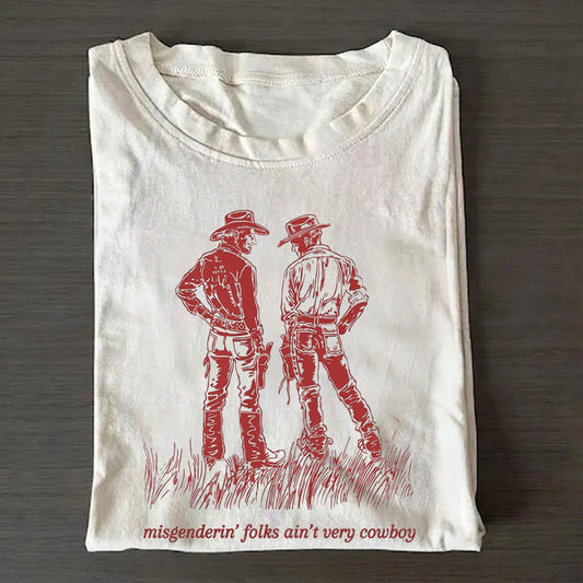 misgenderin' folks ain't very cowboy Funny Gay Pride T-shirt
