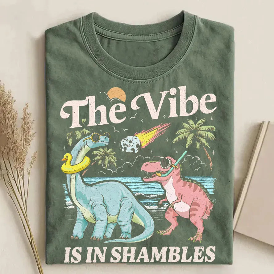 The Vibe Is In Shambles T-shirt