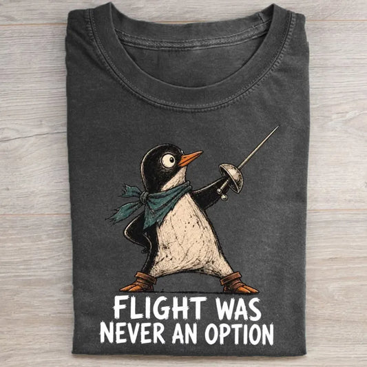 Flight Was Never an Option T-shirt