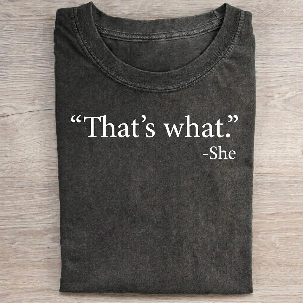 That's What She T-Shirt