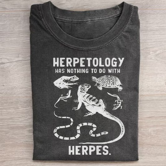 HERPETOLOGYHAS NOTHING TO DO WITH T-Shirt